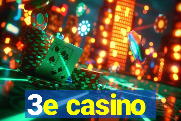 3e casino